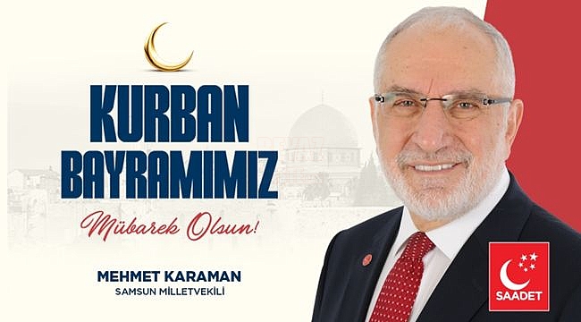 Mehmet Karaman'dan Kurban Bayramı Mesajı