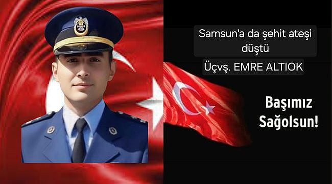 Samsun'a da Şehit Ateşi Düştü