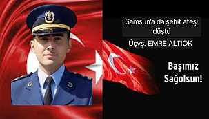 Samsun'a da Şehit Ateşi Düştü