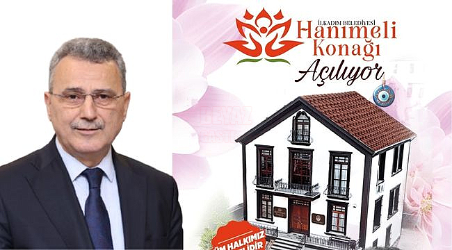 İlkadım'da 'Hanımeli Konağı' Açılıyor