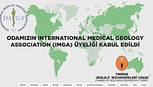 TMMOB'un International Medical Geology Association (IMGA) Üyeliği Kabul Edildi