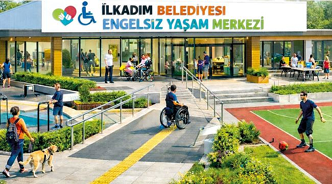 İlkadım'da Engelleri Ortadan Kaldıracak Proje 'Engelsiz Yaşam Merkezi'
