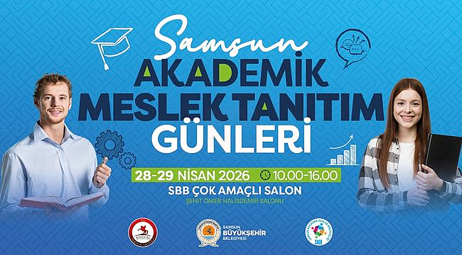 Samsun Akademik Meslek Tanıtım Günleri Başlıyor