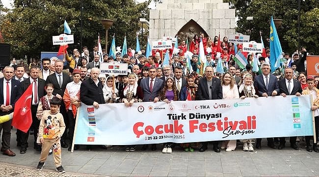 Türk Dünyası Çocuk Festivali Samsun'da Dolu Dolu Geçecek