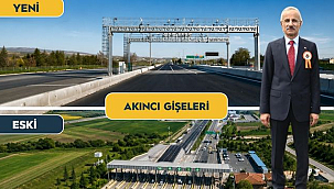 Akıncı Gişeleri Tarih Oluyor!...