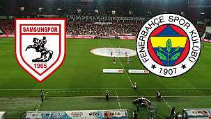 Samsunspor – Fenerbahçe Maçı Canlı Anlatım!