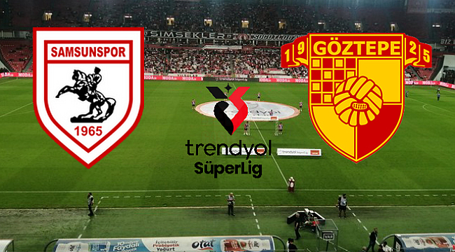 Samsunspor – Göztepe Maçı Canlı Anlatım!