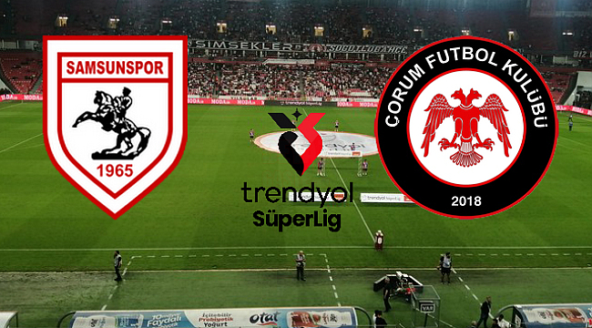 Samsunspor – Çorum FK Maçı 19 Mayıs'tan Canlı Anlatım!