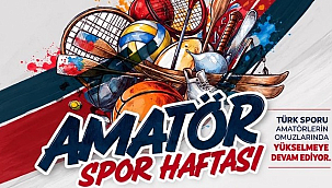 Amatör Spor Haftası Coşkuyla Kutlanıyor!
