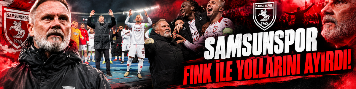 Samsunspor'da Fink Dönemi Bitti!