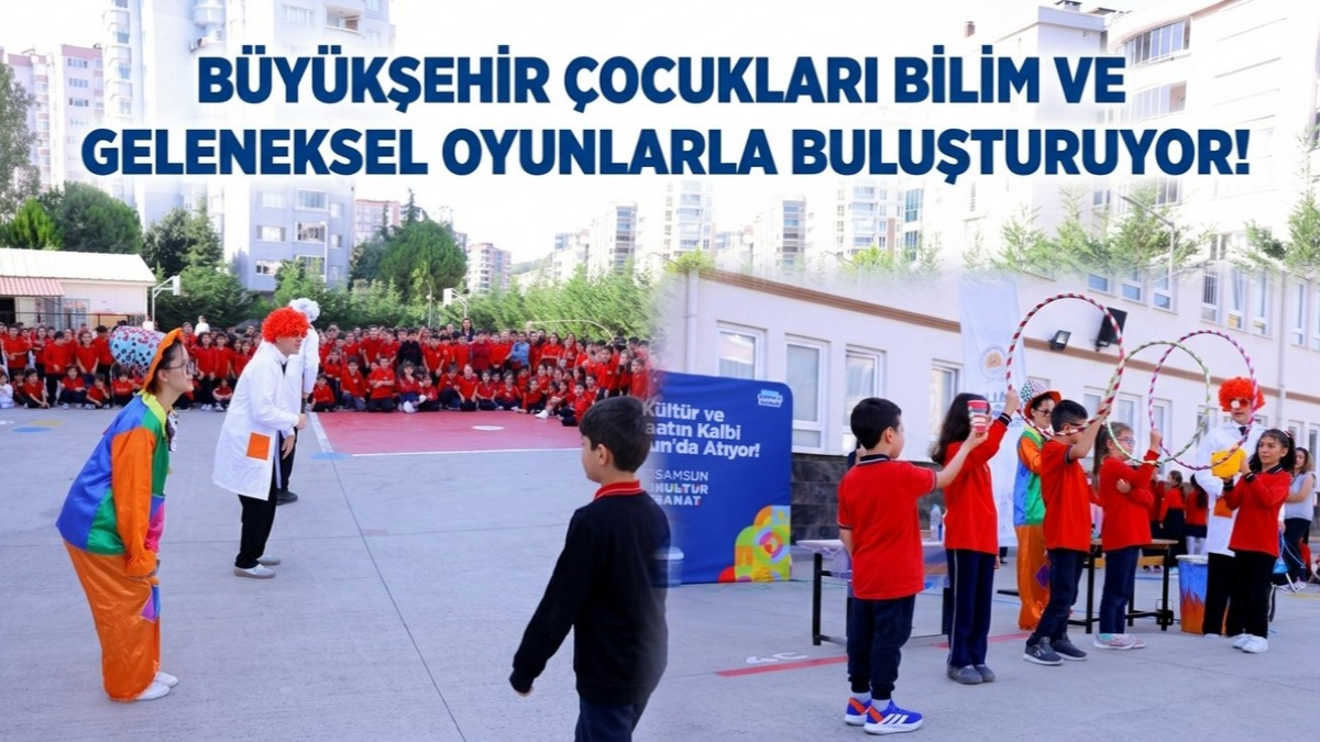Büyükşehir Çocukları Bilim Ve Geleneksel Oyunlarla Buluşturuyor!