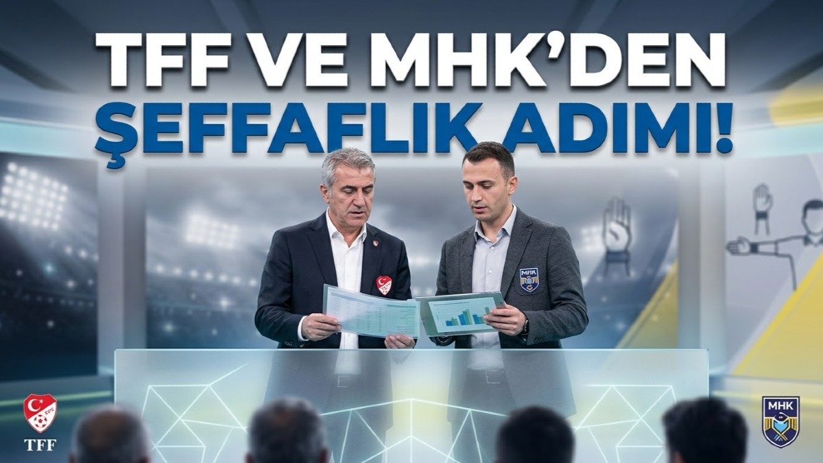 TFF ve MHK’den Şeffaflık Adımı!